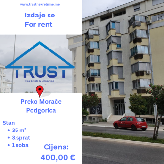 Jednosoban stan, 35 m2, Preko Morace, Podgorica, Izdavanje