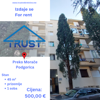 Jednosoban stan, 45 m2, Preko Morace, Podgorica, Izdavanje