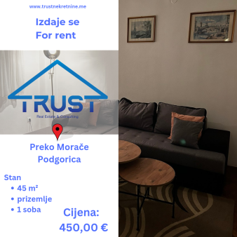 Jednosoban stan 45m2, Preko Morače, Podgorica, Izdavanje