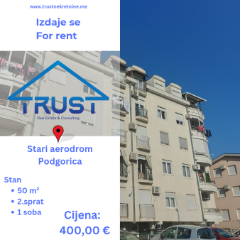 Jednosoban stan, 50 m2, Stari Aerodrom, Podgorica, Izdavanje