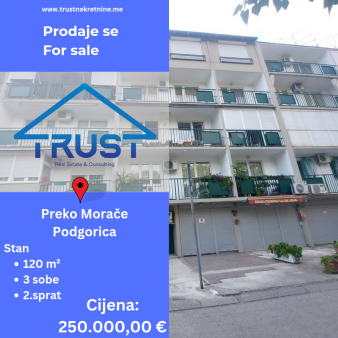 Trosoban stan 120m2, Preko Morace, Podgorica, Prodaja