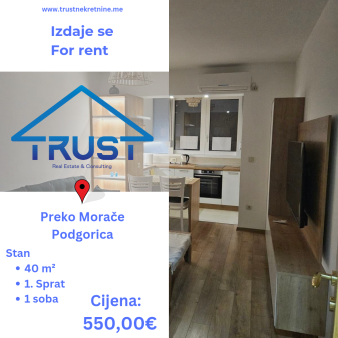 Jednosoban stan 40m2, Preko Morace, Podgorica, Izdavanje