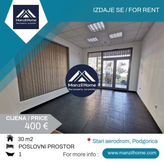 Poslovni prostor, 30m2, Stari Aerodrom, Podgorica, Izdavanje