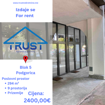 Poslovni prostor 294m2, Blok 5, Podgorica, Izdavanje