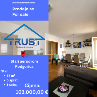 Jednosoban  stan, 57m2, Stari aerodrom, Podgorica, Prodaja