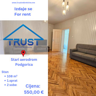 Dvosoban stan, 108m2, Stari Aerodrom, Podgorica, Izdavanje